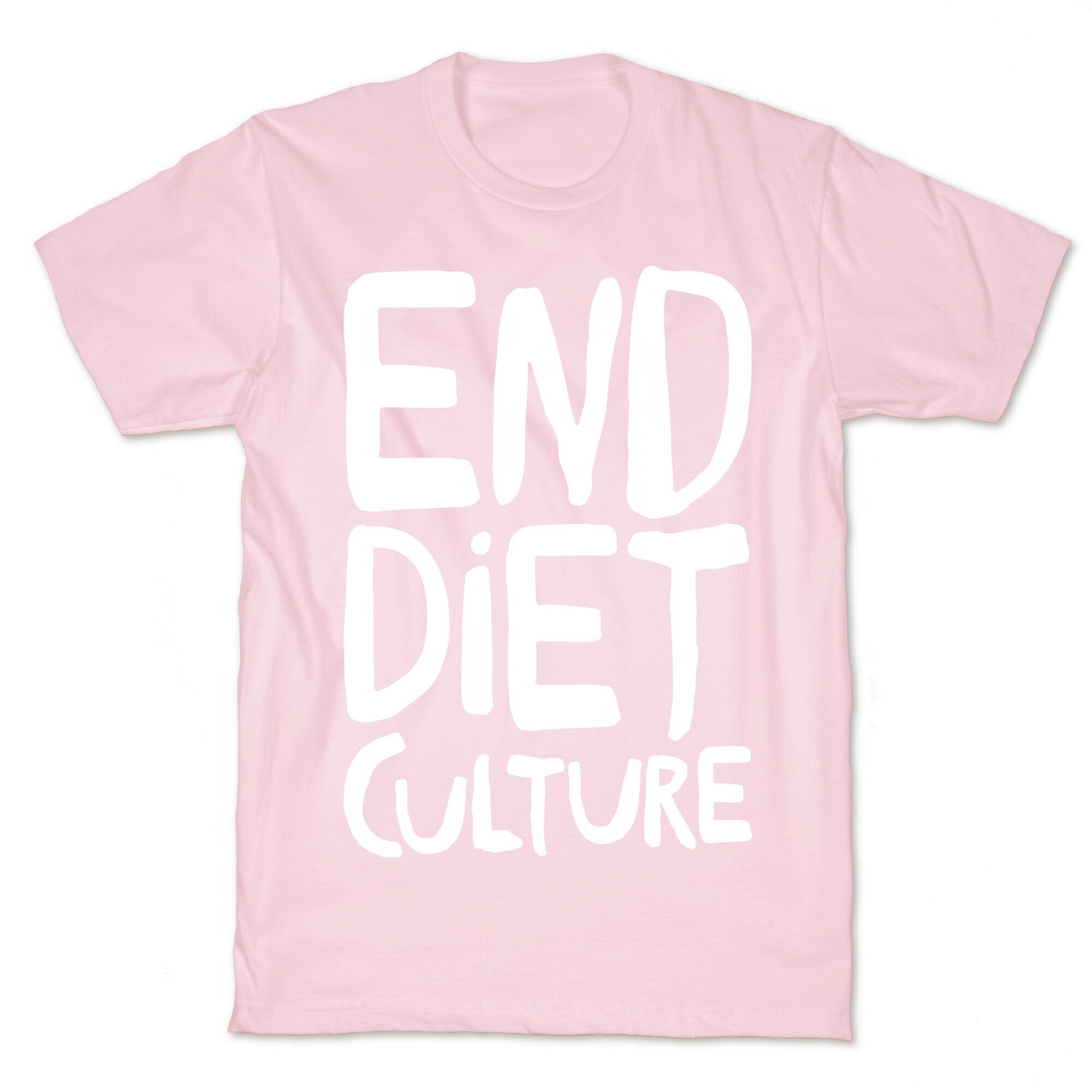 End Diet Culture White Print T-Shirt